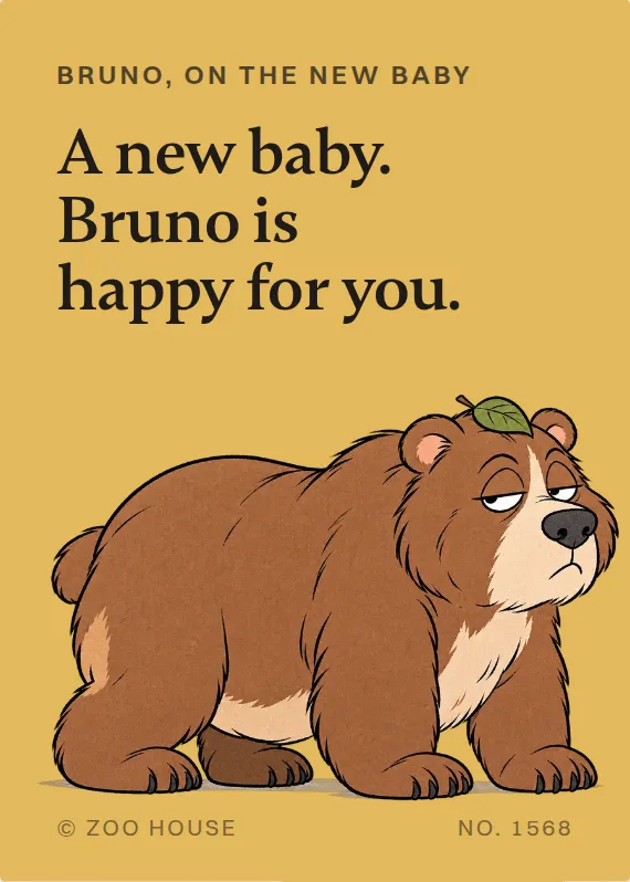 Bruno new baby card: A new baby. Bruno is happy for you.