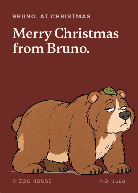 Bruno christmas card: Merry Christmas from Bruno.