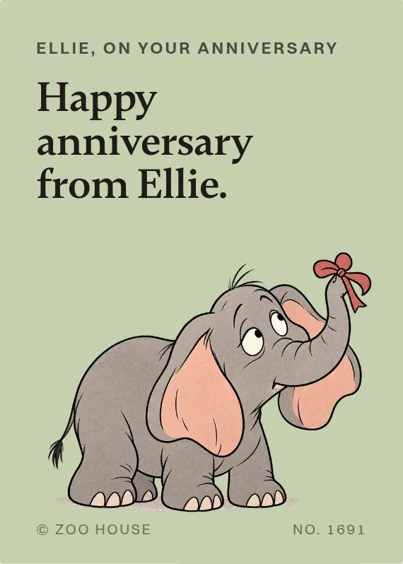 Ellie anniversary card: Happy anniversary from Ellie.