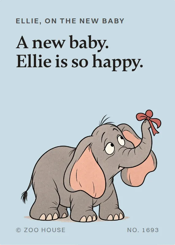 Ellie new baby card: A new baby. Ellie is so happy.