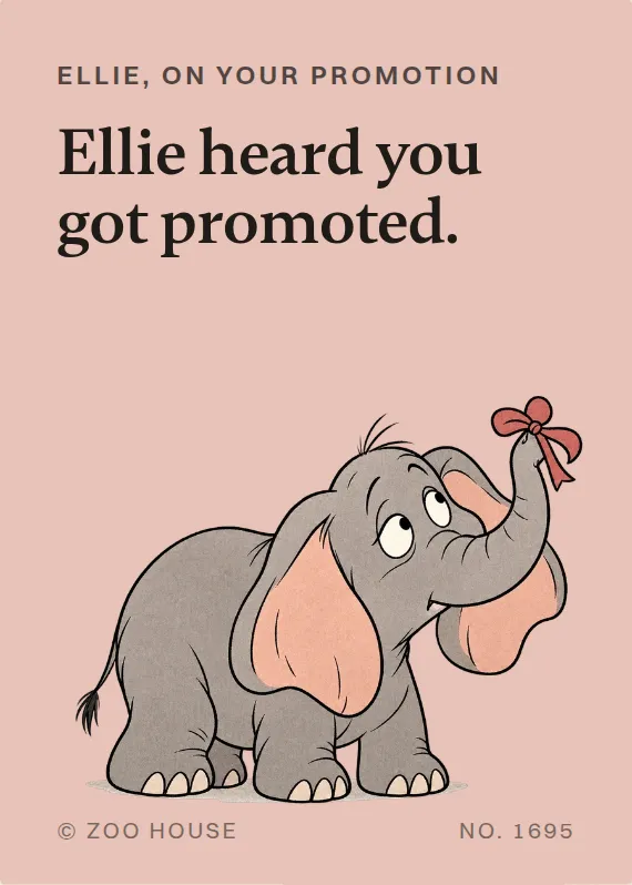 Ellie promotion card: Ellie heard you got promoted.