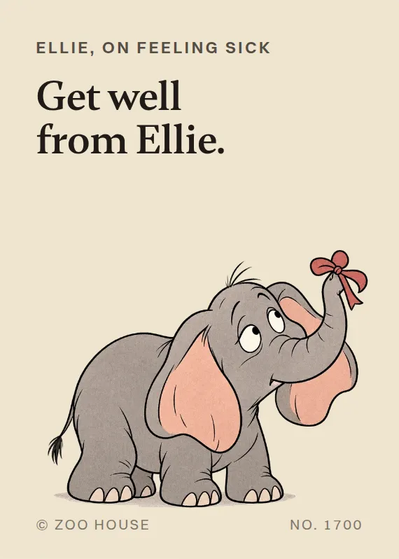 Ellie illness card: Get well from Ellie.