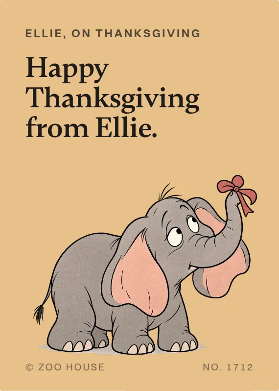 Ellie thanksgiving card: Happy Thanksgiving from Ellie.