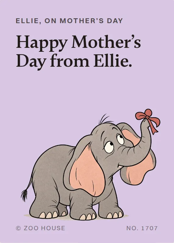 Ellie mother’s day card: Happy Mother’s Day from Ellie.