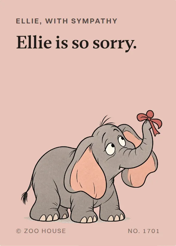 Ellie sympathy card: Ellie is so sorry.