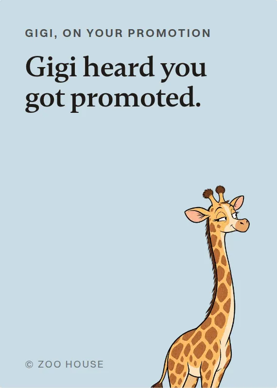 Gigi promotion card: Gigi heard you got promoted.