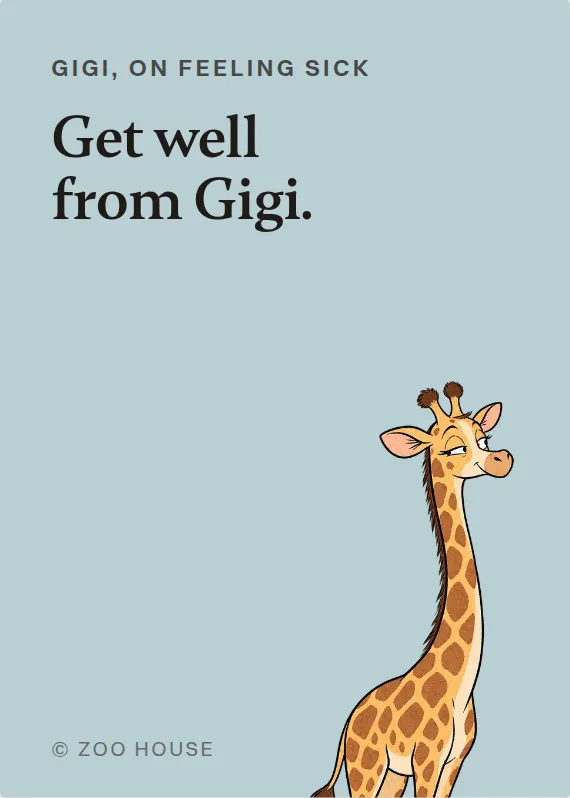 Gigi illness card: Get well from Gigi.
