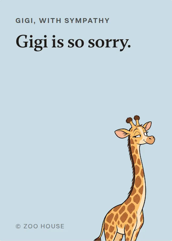 Gigi sympathy card: Gigi is so sorry.