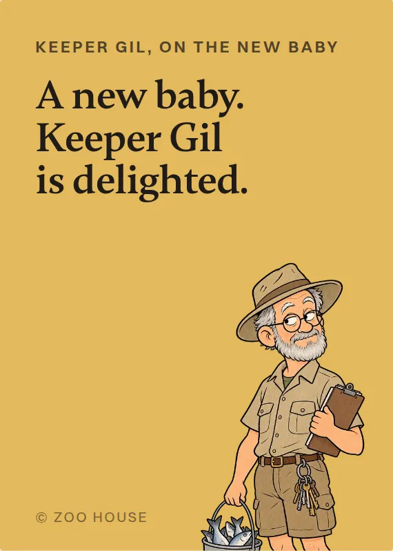 Keeper Gil new baby card: A new baby. Keeper Gil is delighted.
