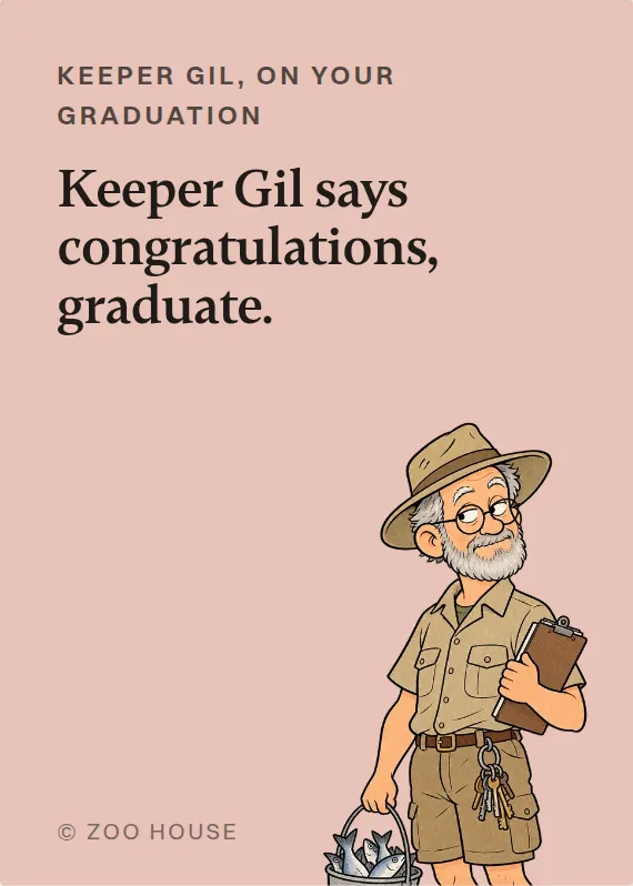 Keeper Gil graduation card: Keeper Gil says congratulations, graduate.