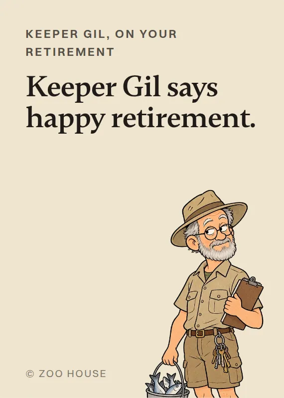 Front of the Keeper Gil retirement card: Keeper Gil, on your retirement. Keeper Gil says happy retirement.