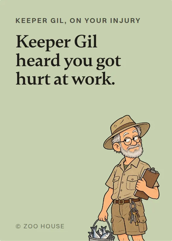 Keeper Gil hurt on the job card: Keeper Gil heard you got hurt at work.