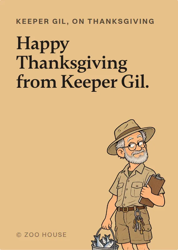 Keeper Gil thanksgiving card: Happy Thanksgiving from Keeper Gil.