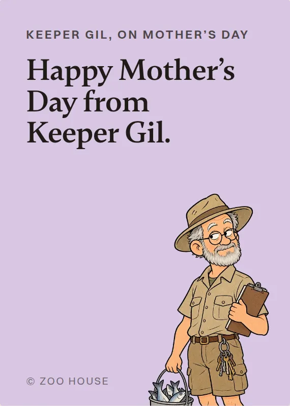 Keeper Gil mother’s day card: Happy Mother’s Day from Keeper Gil.
