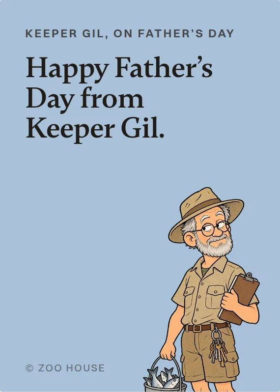 Keeper Gil father’s day card: Happy Father’s Day from Keeper Gil.