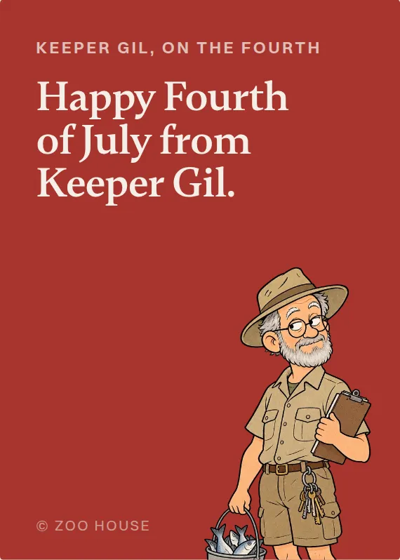 Keeper Gil fourth of july card: Happy Fourth of July from Keeper Gil.