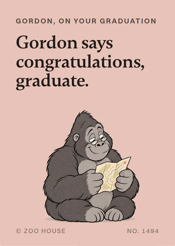 Gordon graduation card: Gordon says congratulations, graduate.