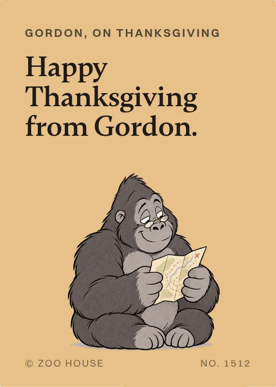 Gordon thanksgiving card: Happy Thanksgiving from Gordon.