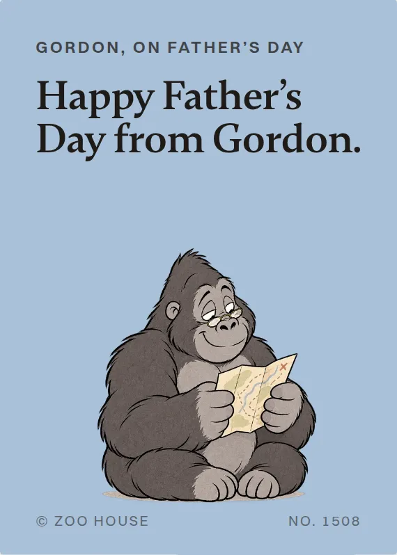 Gordon father’s day card: Happy Father’s Day from Gordon.