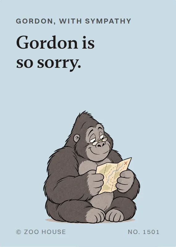 Gordon sympathy card: Gordon is so sorry.