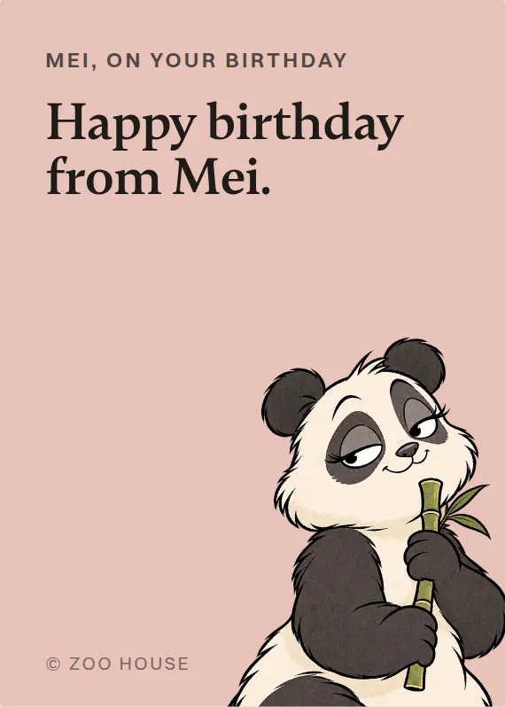 Mei birthdays card: Happy birthday from Mei.