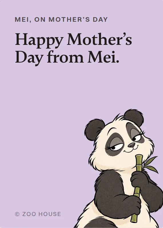 Mei mother’s day card: Happy Mother’s Day from Mei.