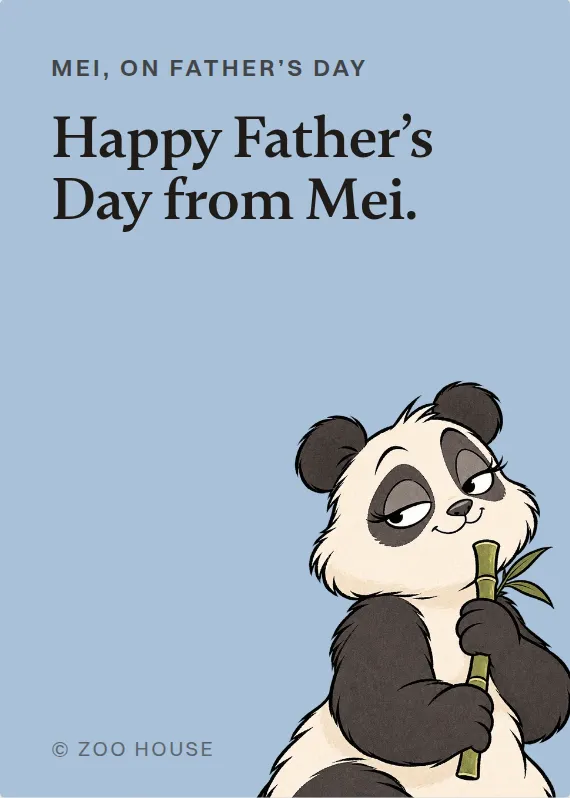 Mei father’s day card: Happy Father’s Day from Mei.
