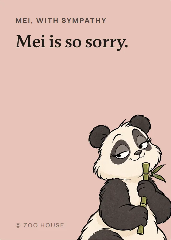 Mei sympathy card: Mei is so sorry.