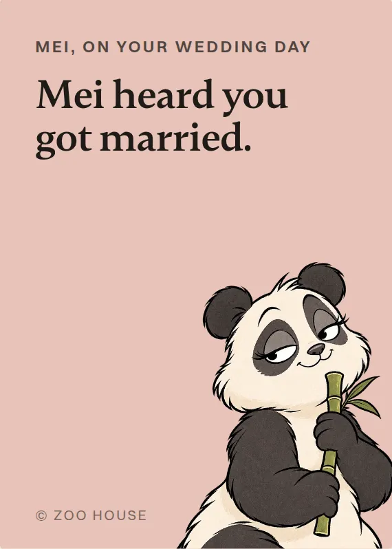 Mei wedding card: Mei heard you got married.
