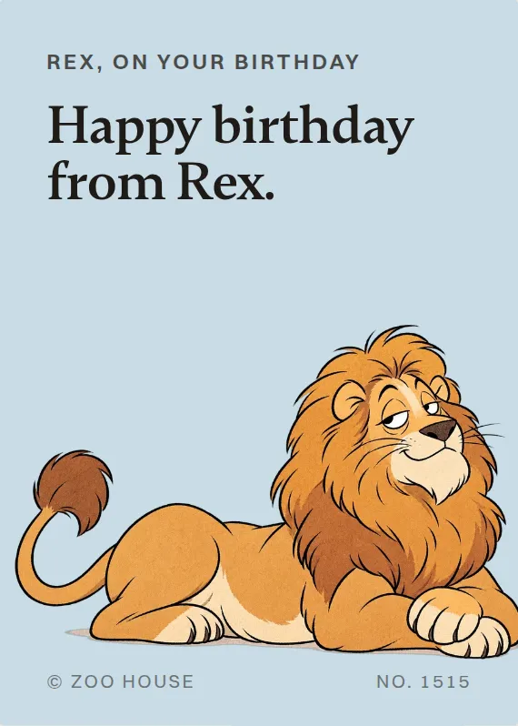 Rex birthdays card: Happy birthday from Rex.