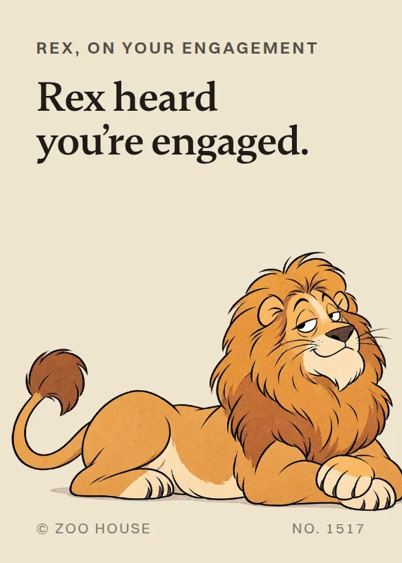 Rex engagement card: Rex heard you’re engaged.