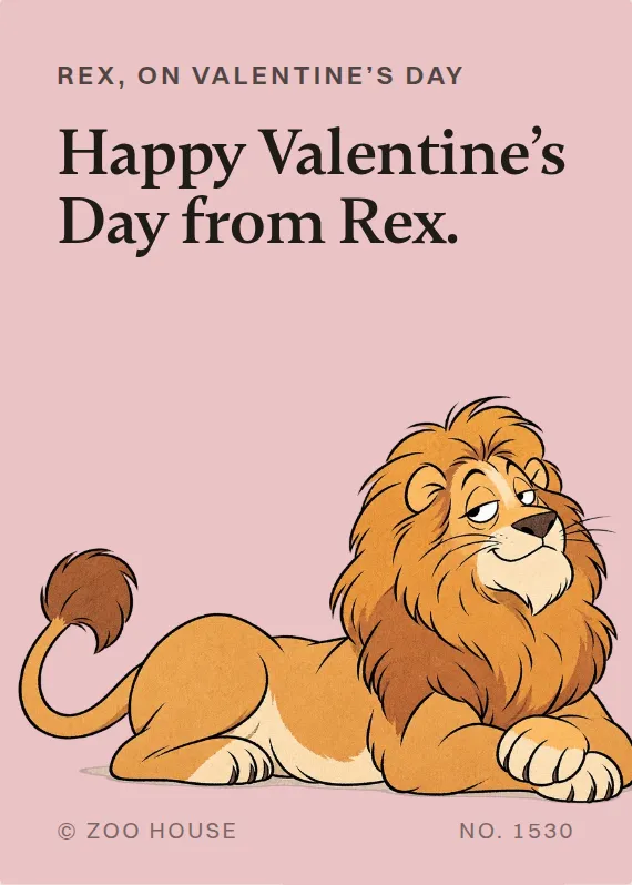 Rex valentine’s day card: Happy Valentine’s Day from Rex.