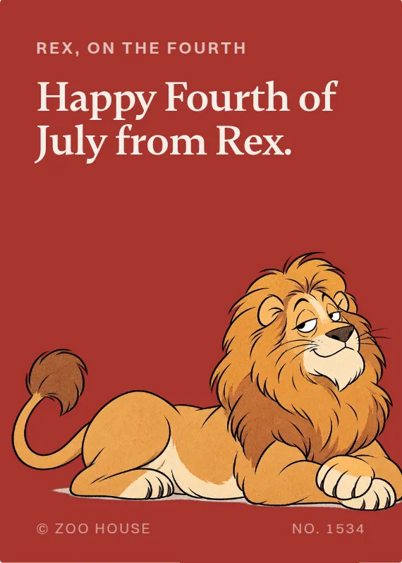 Rex fourth of july card: Happy Fourth of July from Rex.