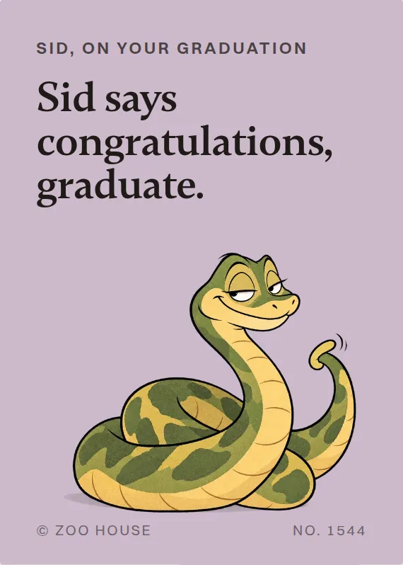 Sid graduation card: Sid says congratulations, graduate.