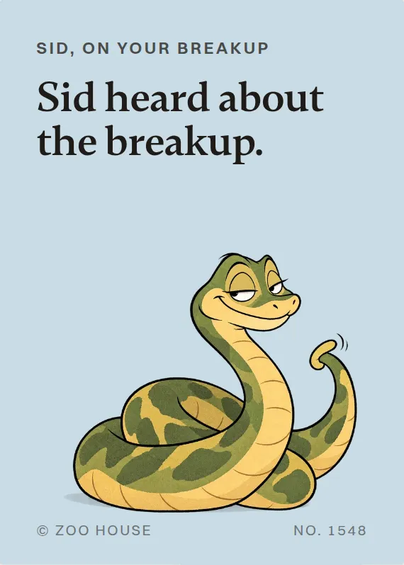 Sid breakups & divorce card: Sid heard about the breakup.