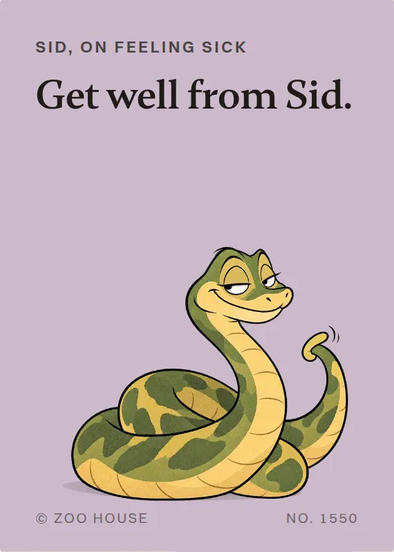 Front of the Sid illness card: Sid, on feeling sick. Get well from Sid.