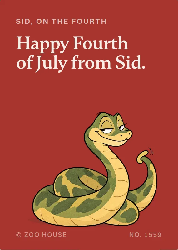 Sid fourth of july card: Happy Fourth of July from Sid.