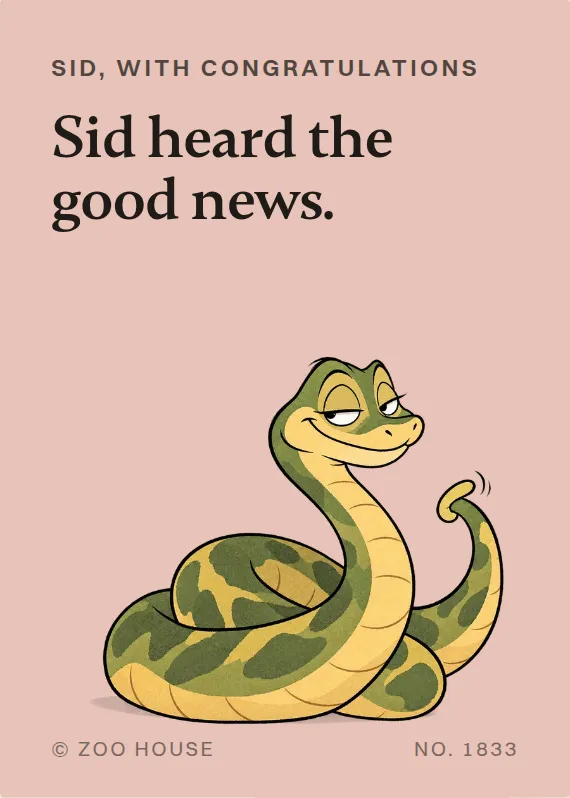 Sid congratulations card: Sid heard the good news.