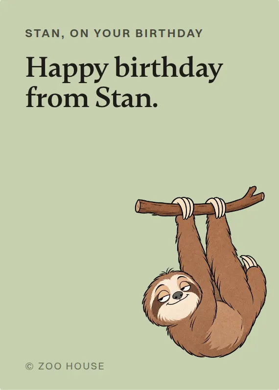 Stan birthdays card: Happy birthday from Stan.