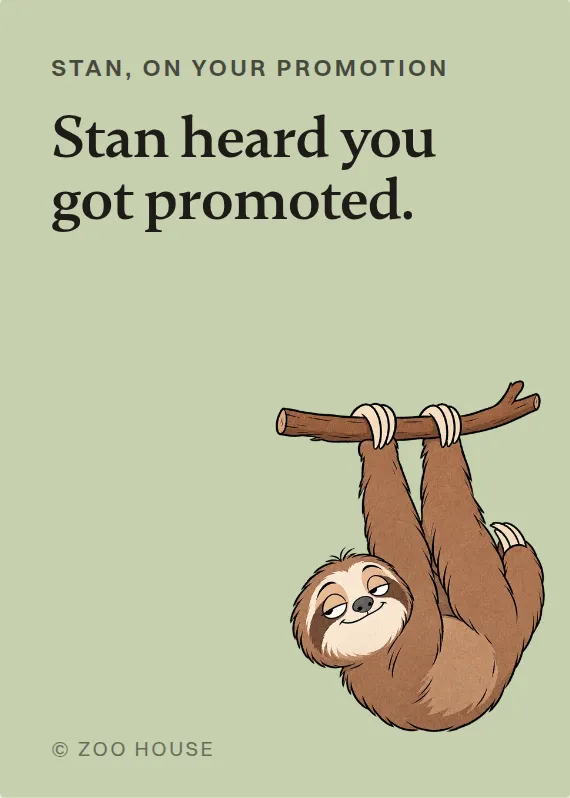 Stan promotion card: Stan heard you got promoted.
