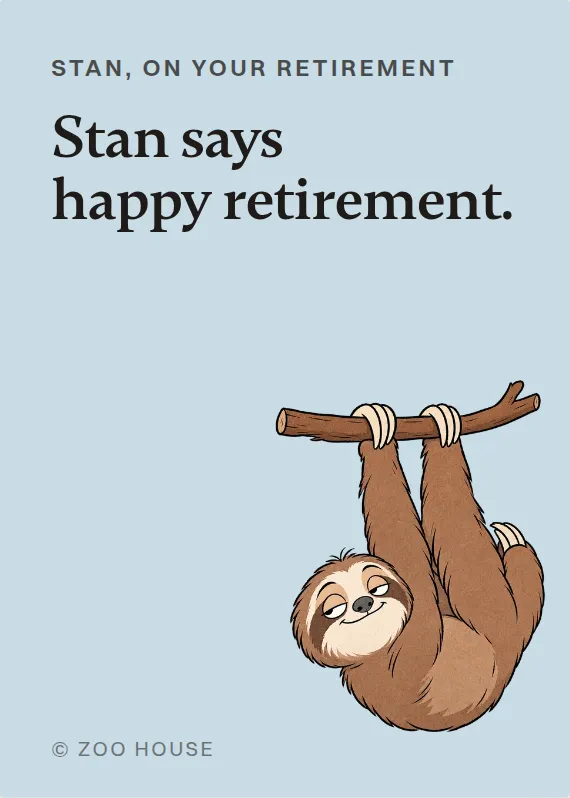 Stan retirement card: Stan says happy retirement.