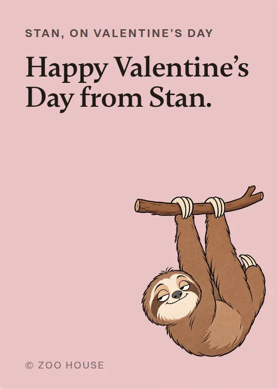 Stan valentine’s day card: Happy Valentine’s Day from Stan.