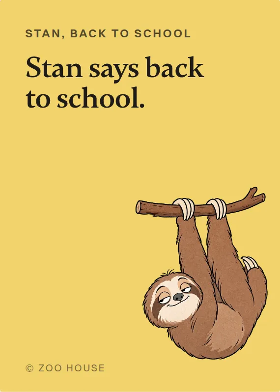 Stan back to school card: Stan says back to school.