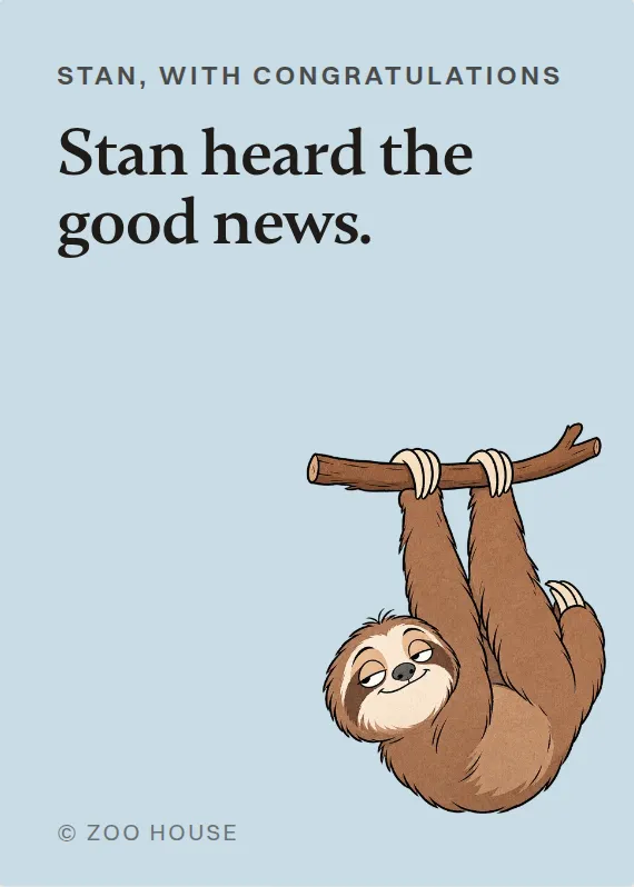Stan congratulations card: Stan heard the good news.