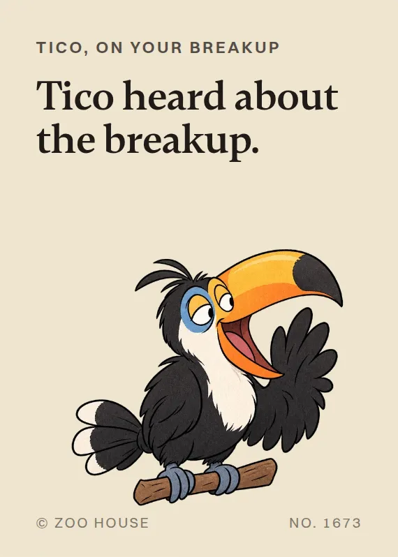 Tico breakups & divorce card: Tico heard about the breakup.