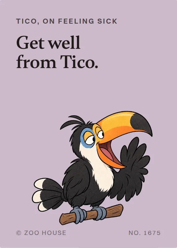 Tico illness card: Get well from Tico.