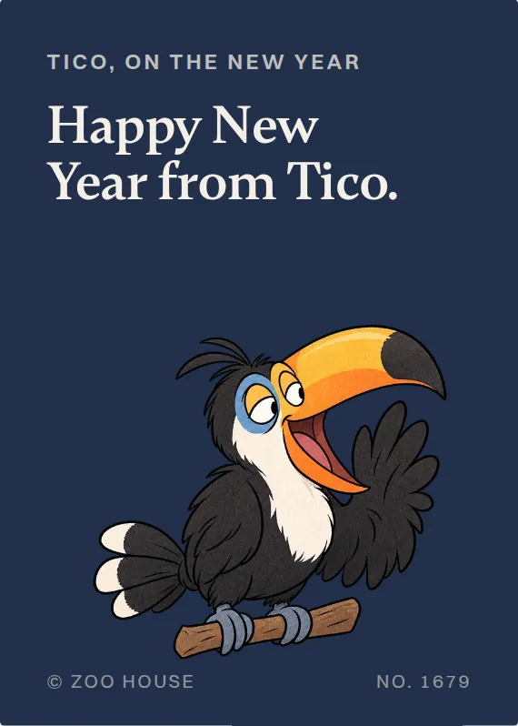 Tico new year’s day card: Happy New Year from Tico.