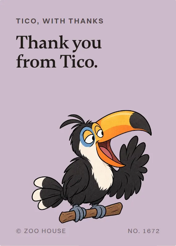 Tico thank you card: Thank you from Tico.
