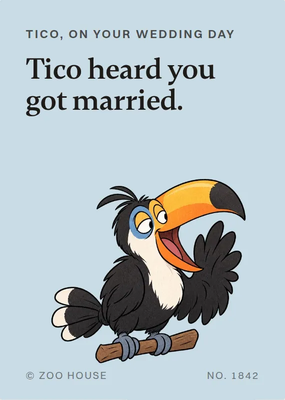 Tico wedding card: Tico heard you got married.